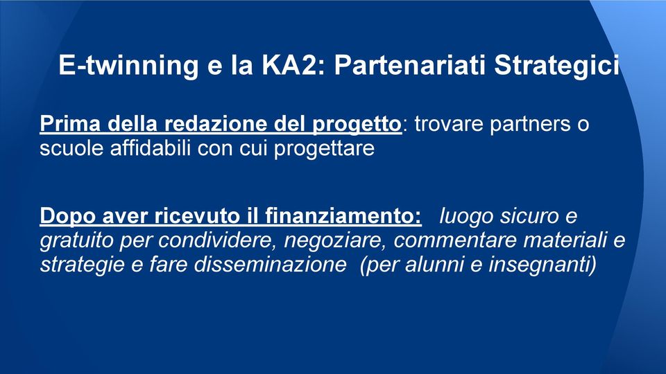 ricevuto il finanziamento: luogo sicuro e gratuito per condividere,