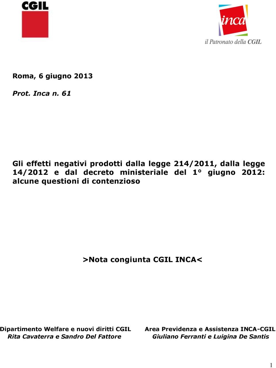 ministeriale del 1 giugno 2012: alcune questioni di contenzioso >Nota congiunta CGIL INCA<