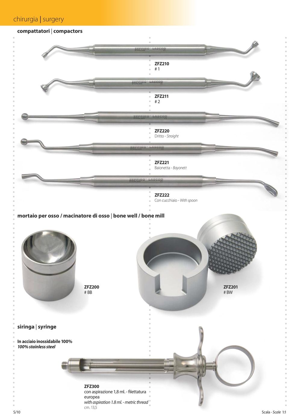 # BB ZFZ201 # BW siringa syringe In acciaio inossidabile 100% 100% stainless steel ZFZ300 con