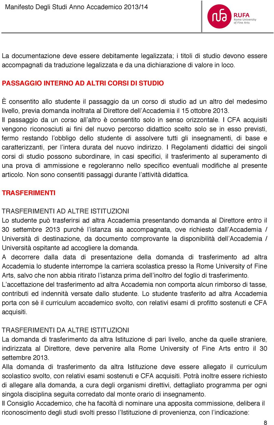 ottobre 2013. Il passaggio da un corso all altro è consentito solo in senso orizzontale.