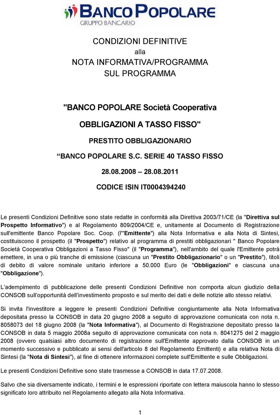 809/2004/CE e, unitamente al Documento di Registrazione sull'emittente Banco Popolare Soc. Coop.