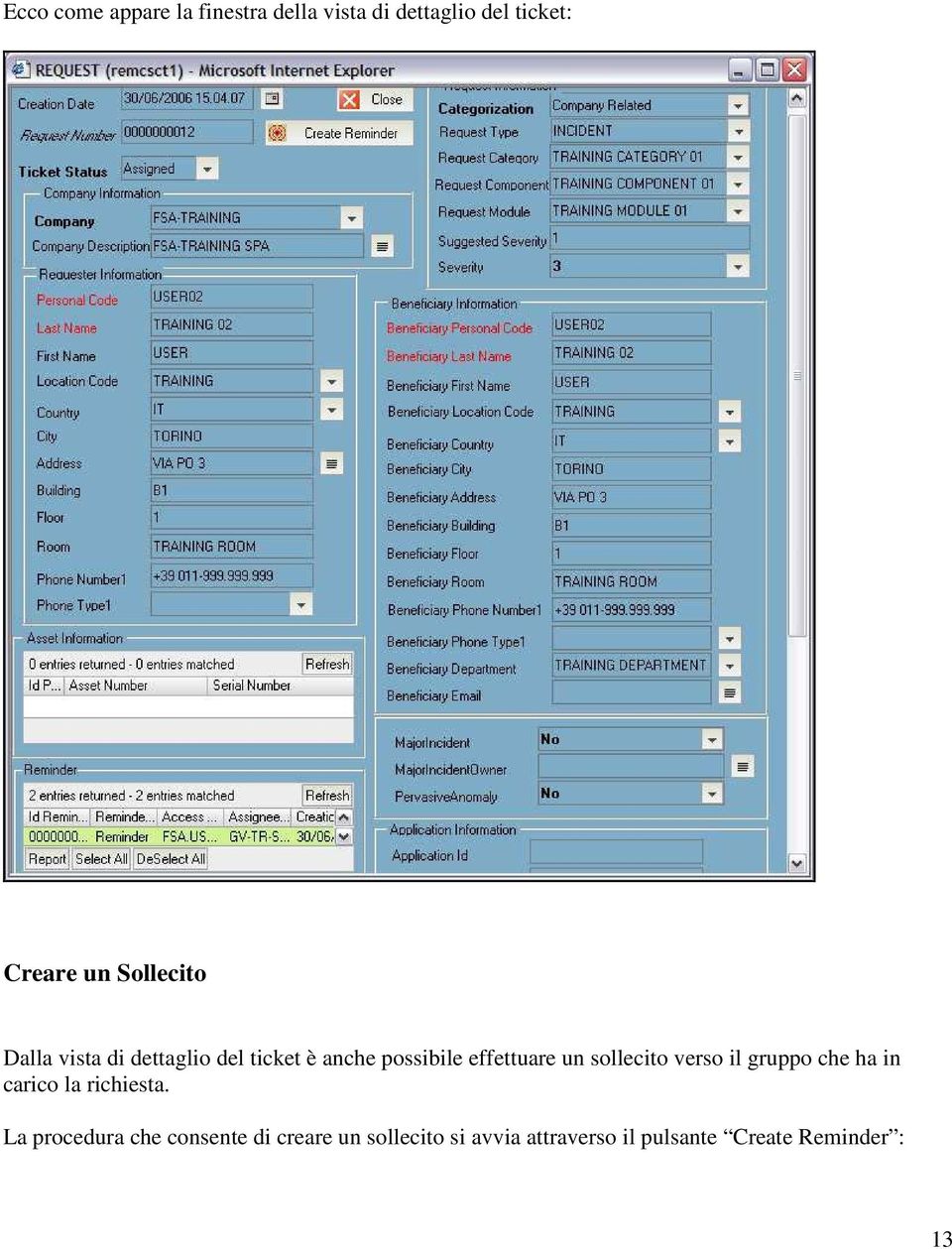 sollecito verso il gruppo che ha in carico la richiesta.