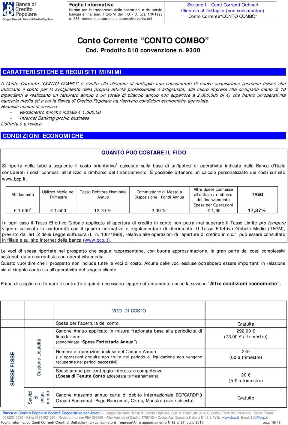 svolgimento della propria attività professionale o artigianale; alle micro imprese che occupano meno di 10 dipendenti e realizzano un fatturato annuo o un totale di bilancio annuo non superiore a 2.