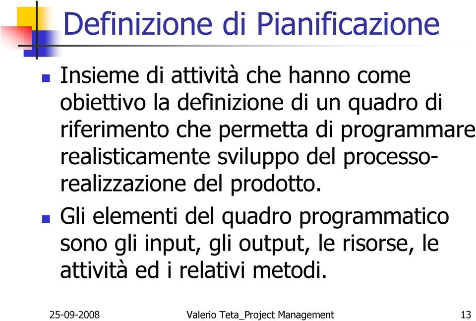 processorealizzazione del prodotto.