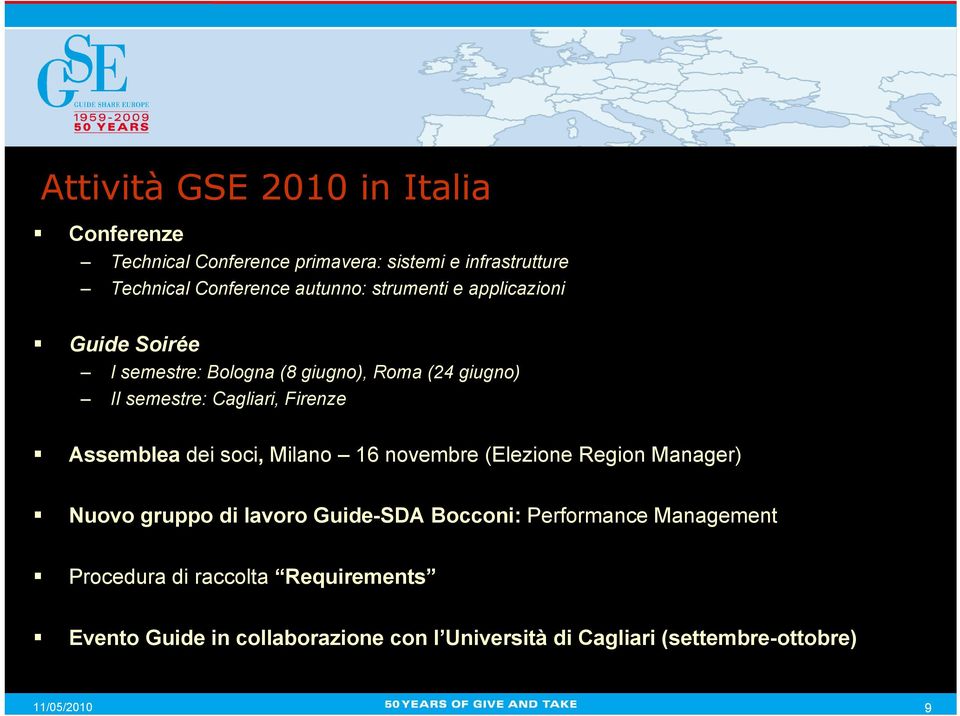 dei soci, Milano 16 novembre (Elezione Region Manager) Nuovo gruppo di lavoro Guide-SDA Bocconi: Performance Management Procedura