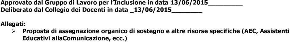 _13/06/2015 Allegati: Ø Proposta di assegnazione organico di