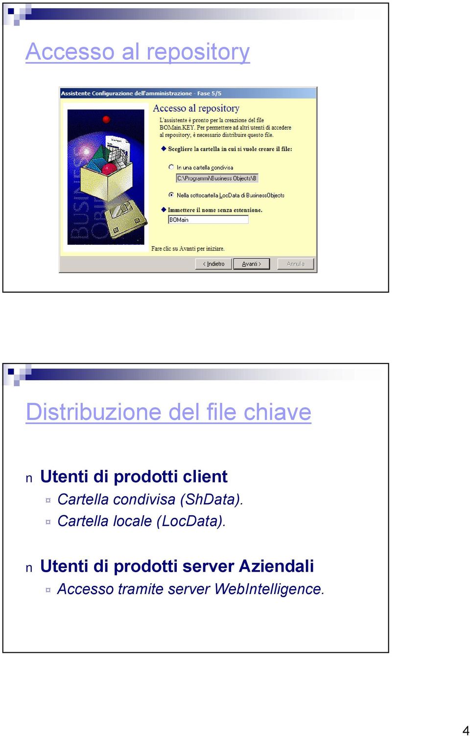 (ShData). Cartella locale (LocData).