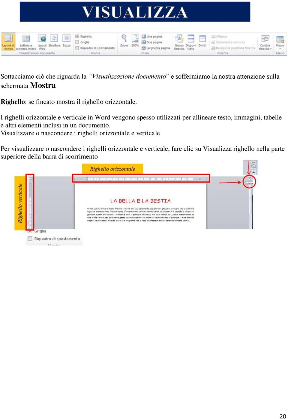 I righelli orizzontale e verticale in Word vengono spesso utilizzati per allineare testo, immagini, tabelle e altri elementi inclusi