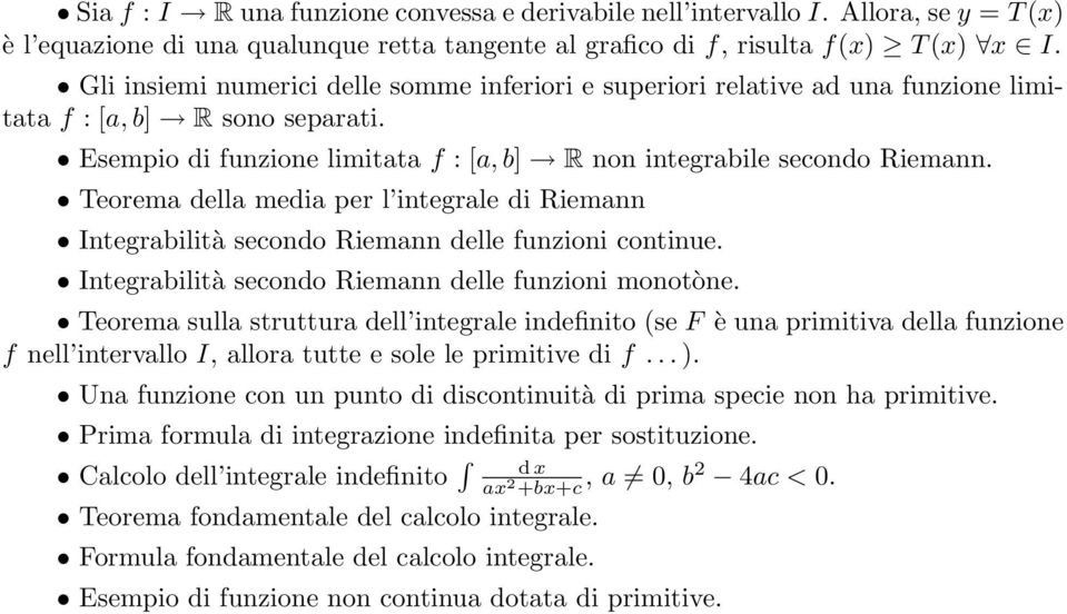 Teorema della media per l integrale di Riemann Integrabilità secondo Riemann delle funzioni continue. Integrabilità secondo Riemann delle funzioni monotòne.