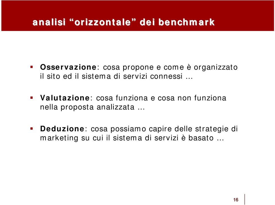 funziona e cosa non funziona nella proposta analizzata Deduzione: cosa