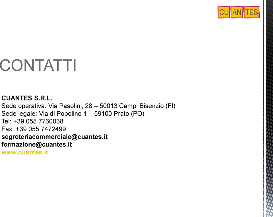 Sede legale: Via di Popolino 1 59100 Prato (PO) Tel: +39 055