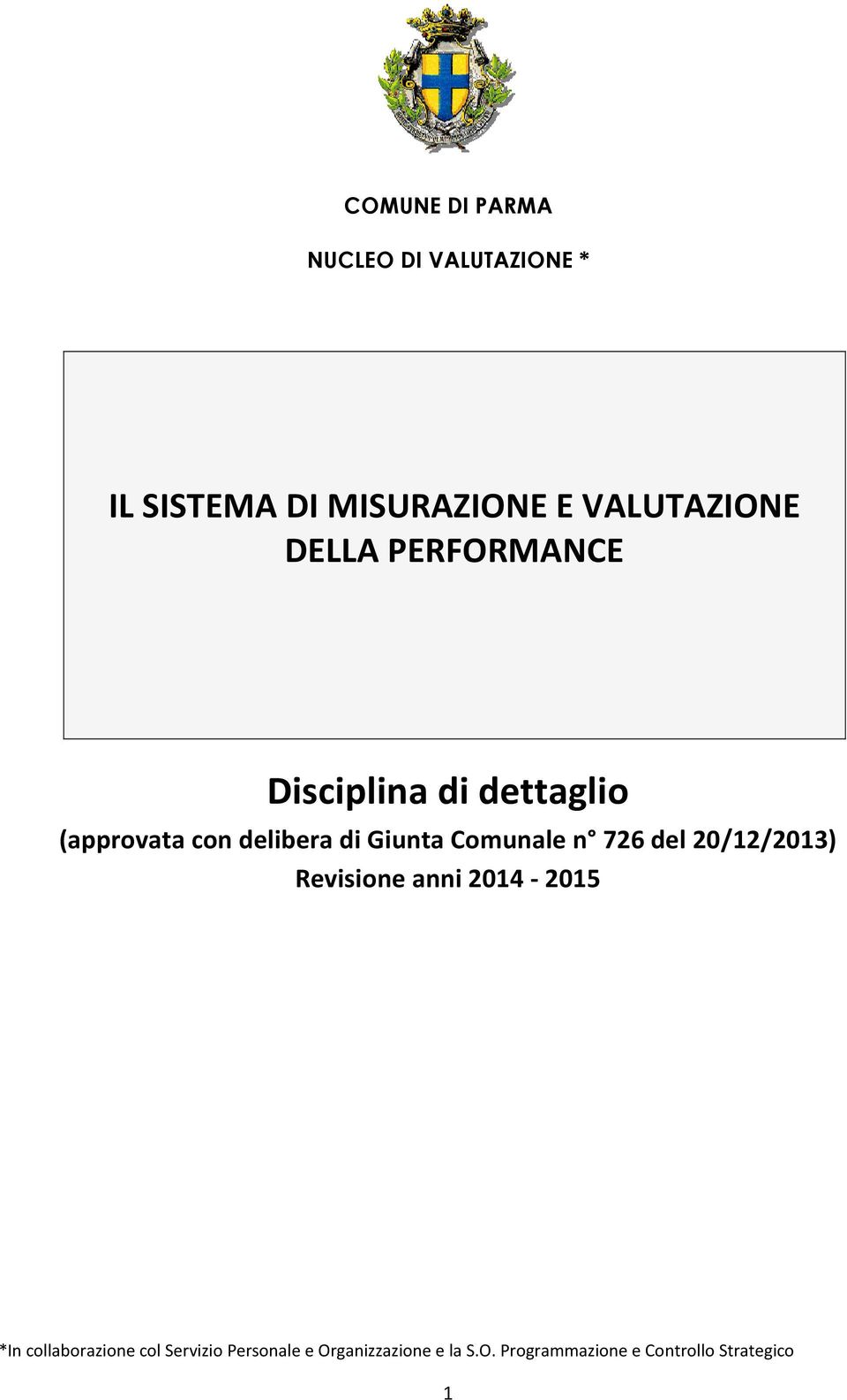 Comunale n 726 del 20/12/2013) Revisione anni 2014-2015 *In collaborazione col