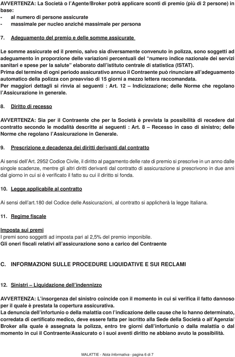 del numero indice nazionale dei servizi sanitari e spese per la salute elaborato dall istituto centrale di statistica (ISTAT).