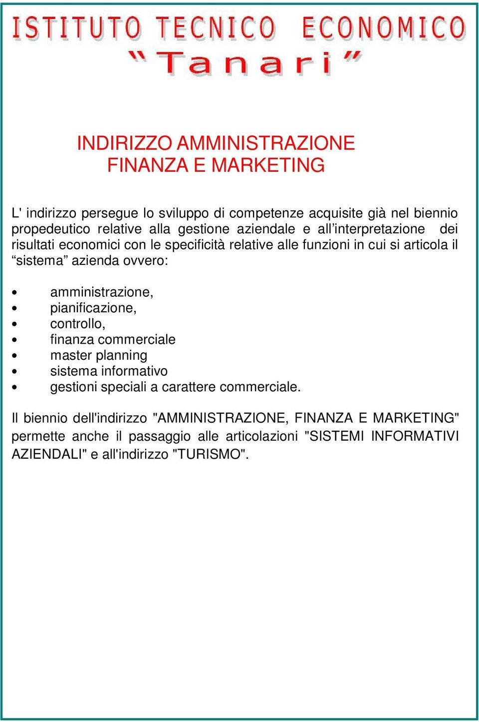 amministrazione, pianificazione, controllo, finanza commerciale master planning sistema informativo gestioni speciali a carattere commerciale.