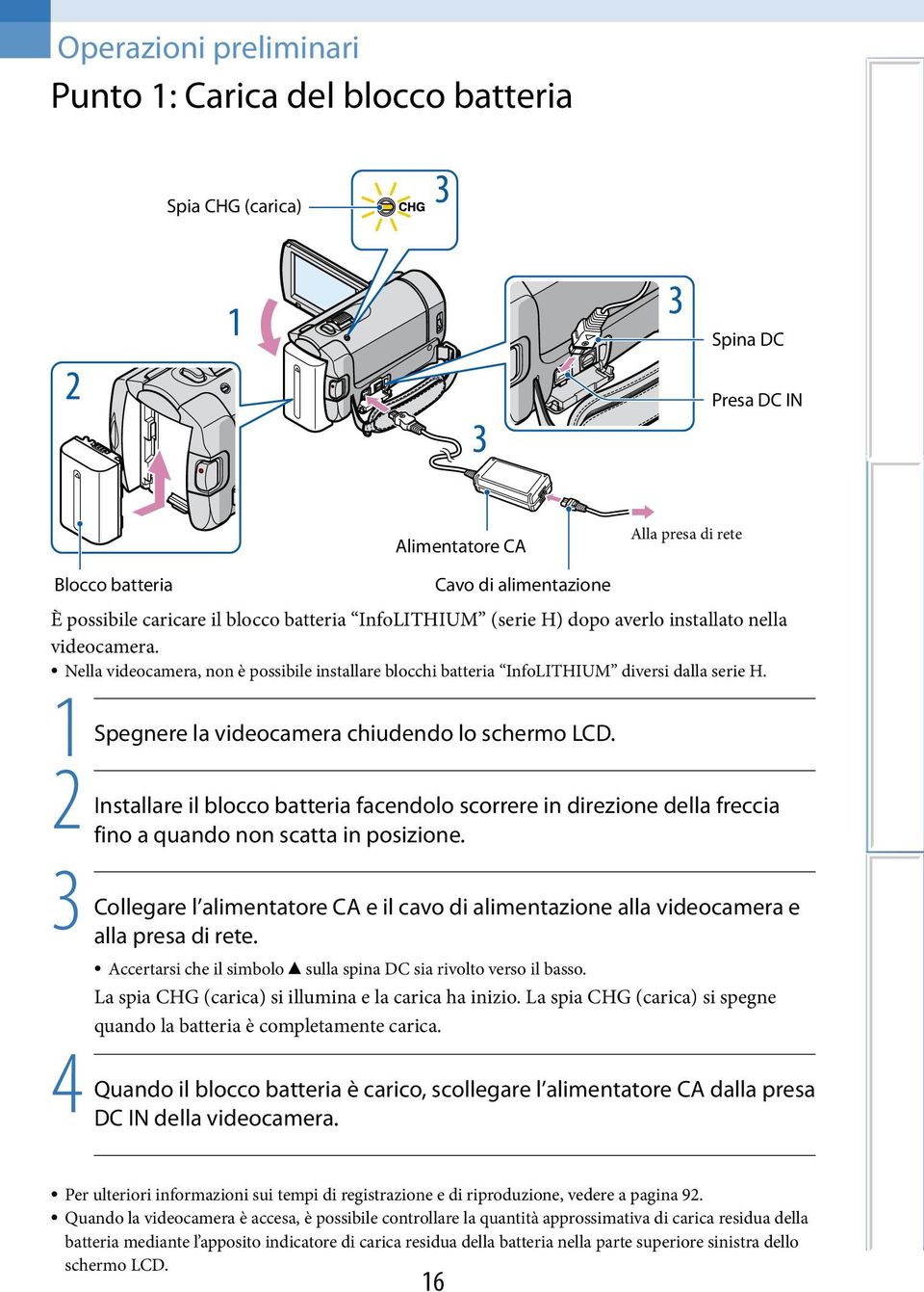 2 Installare il blocco batteria facendolo scorrere in direzione della freccia fino a quando non scatta in posizione.