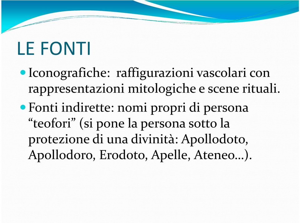 Fonti indirette: nomi propri di persona Fonti indirette: nomi propri di