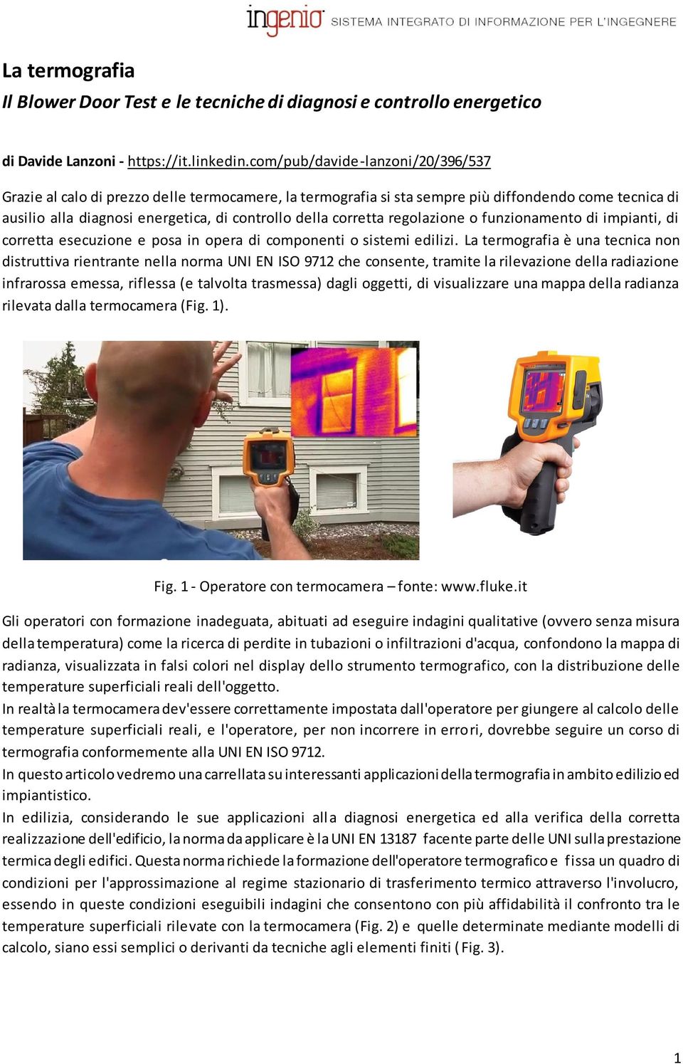 corretta regolazione o funzionamento di impianti, di corretta esecuzione e posa in opera di componenti o sistemi edilizi.