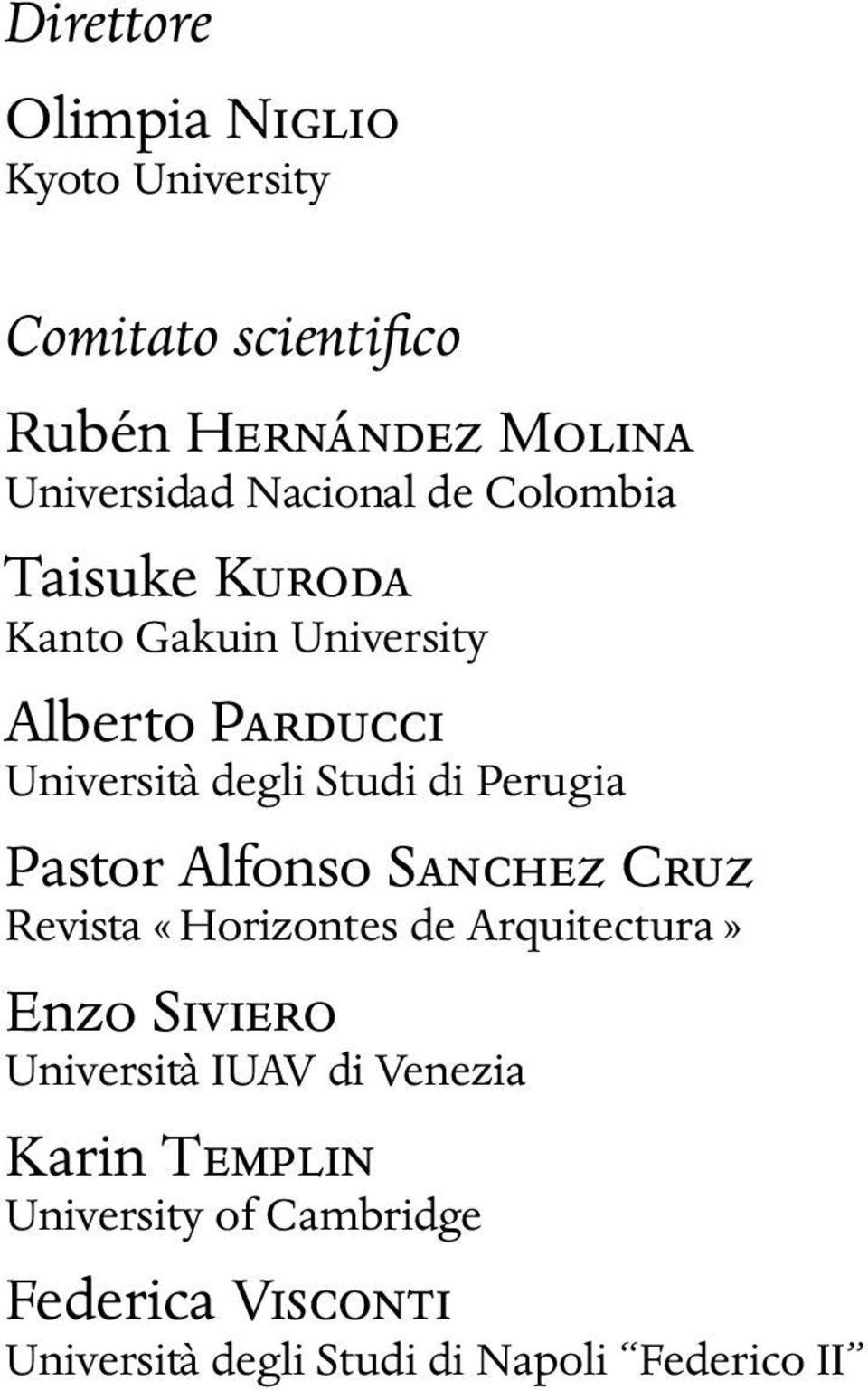 Perugia Pastor Alfonso SANCHEZ CRUZ Revista «Horizontes de Arquitectura» Enzo SIVIERO Università IUAV