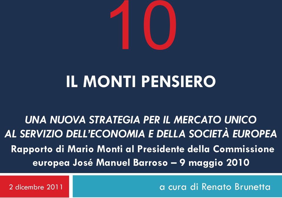 Mario Monti al Presidente della Commissione europea José