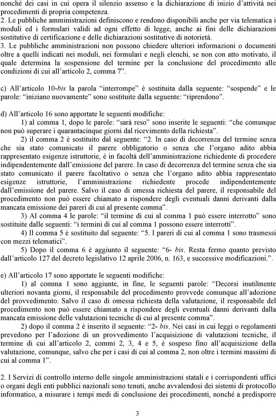 certificazione e delle dichiarazioni sostitutive di notorietà. 3.