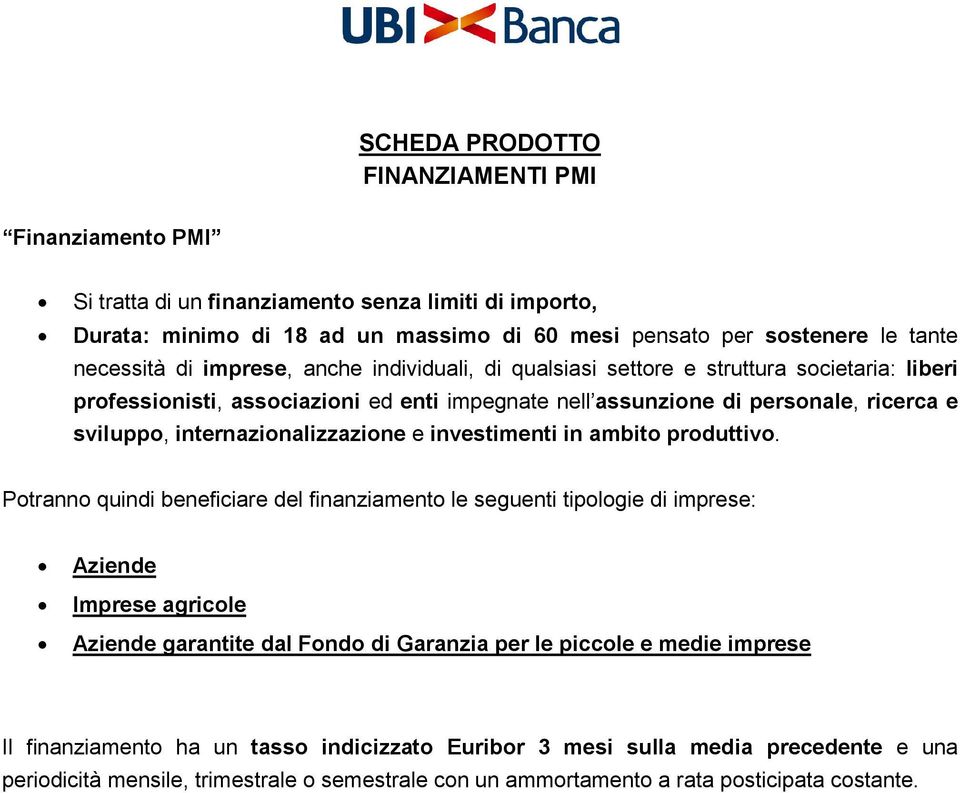 investimenti in ambito produttivo.