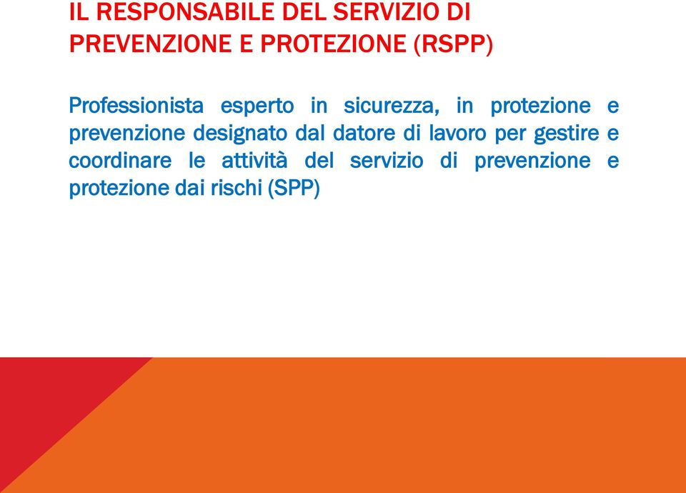 prevenzione designato dal datore di lavoro per gestire e