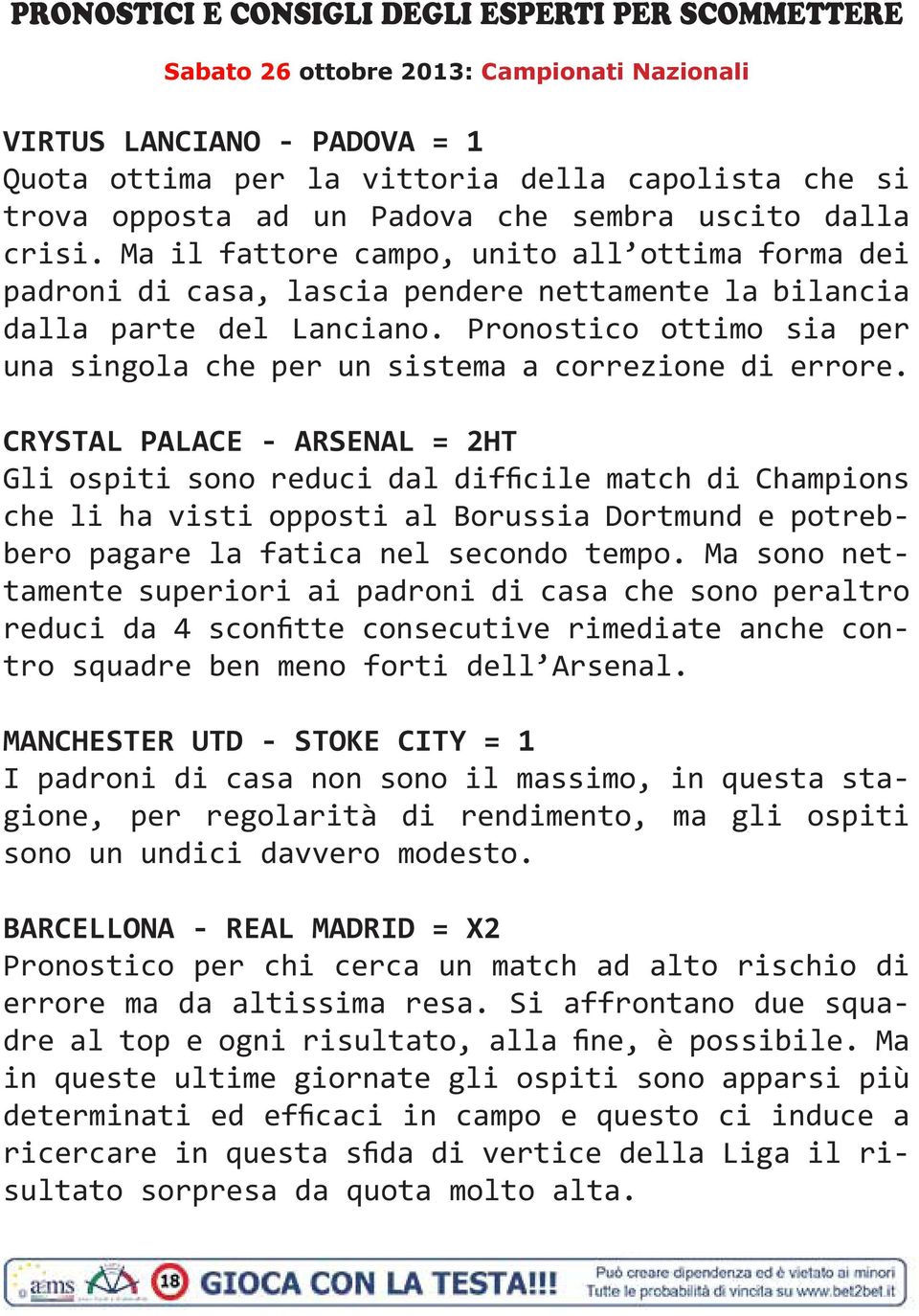 Pronostico ottimo sia per una singola che per un sistema a correzione di errore.