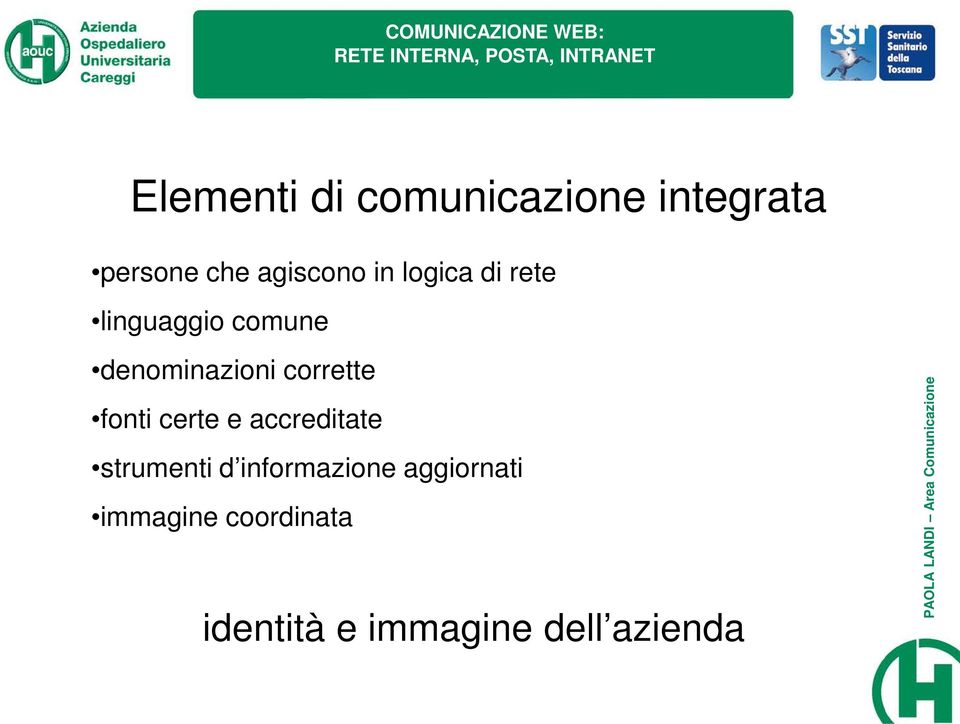 corrette fonti certe e accreditate strumenti d