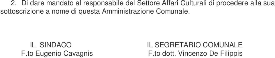 questa Amministrazione Comunale. IL SINDACO F.