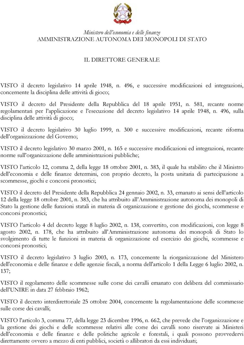 581, recante norme regolamentari per l applicazione e l esecuzione del decreto legislativo 14 aprile 1948, n.