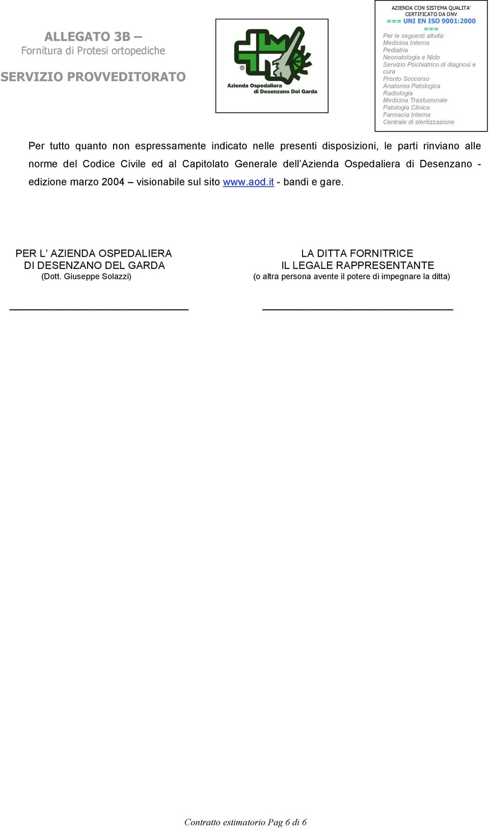 www.aod.it - bandi e gare. PER L AZIENDA OSPEDALIERA DI DESENZANO DEL GARDA (Dott.