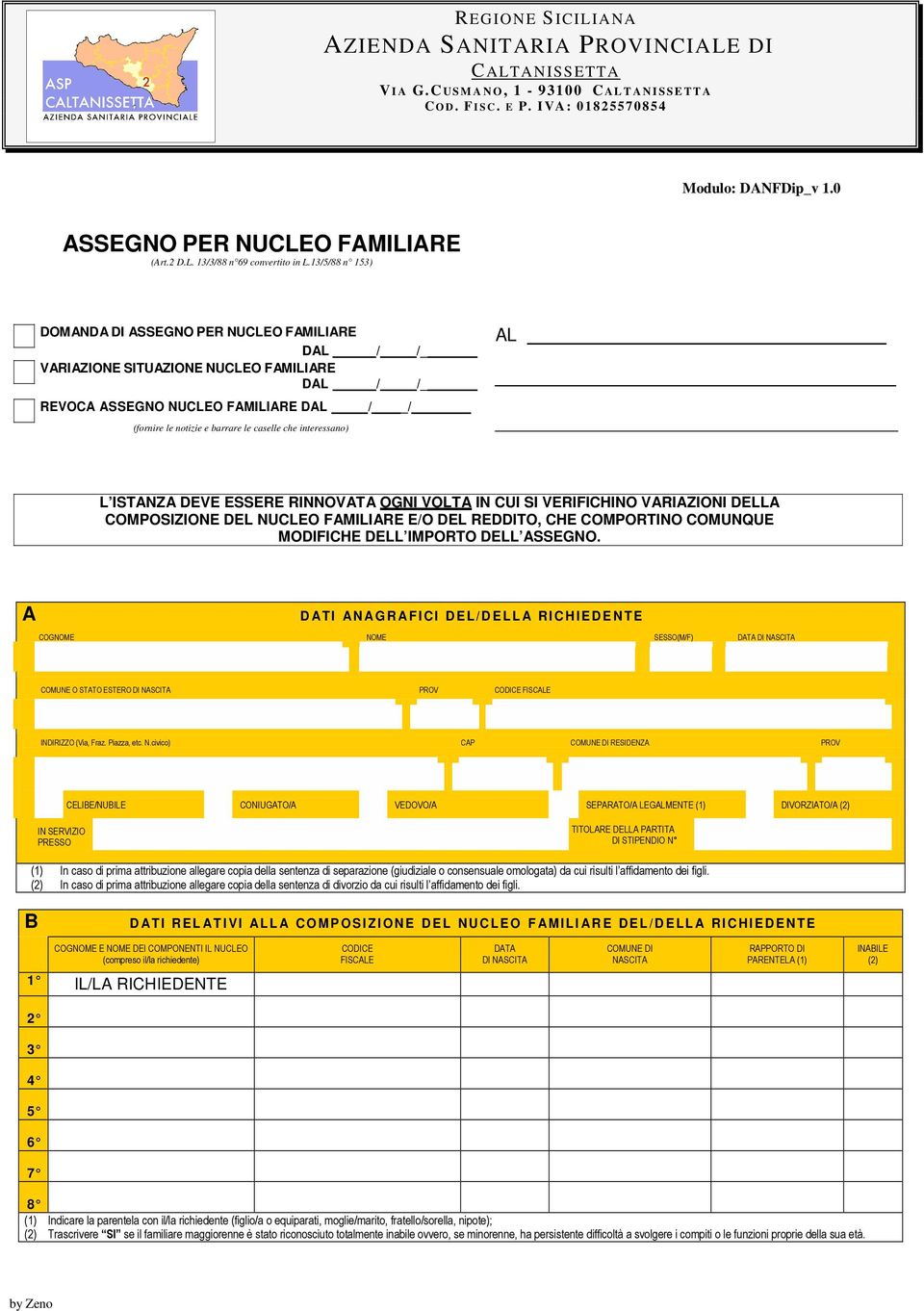 13/5/88 n 153) DOMANDA DI ASSEGNO PER NUCLEO FAMILIARE DAL / /_ VARIAZIONE SITUAZIONE NUCLEO FAMILIARE DAL / /_ AL REVOCA ASSEGNO NUCLEO FAMILIARE DAL / _/ (fornire le notizie e barrare le caselle