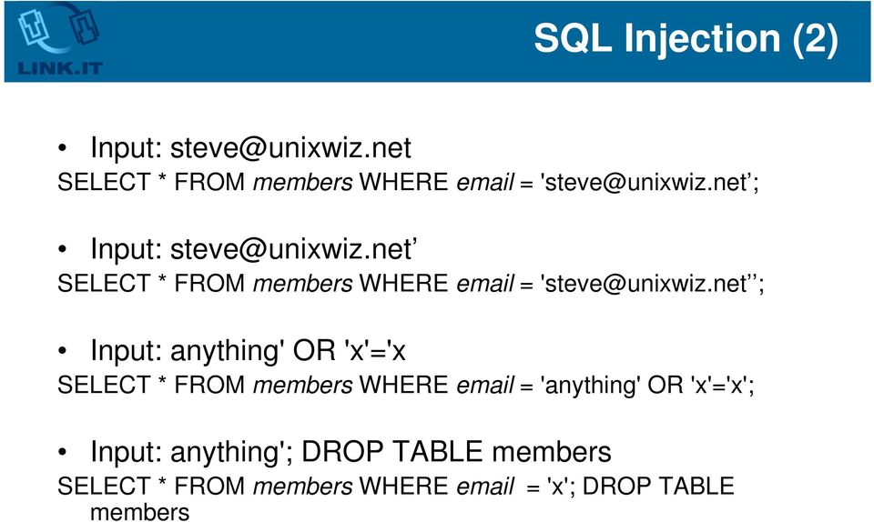 net SELECT * FROM members WHERE email = 'steve@unixwiz.