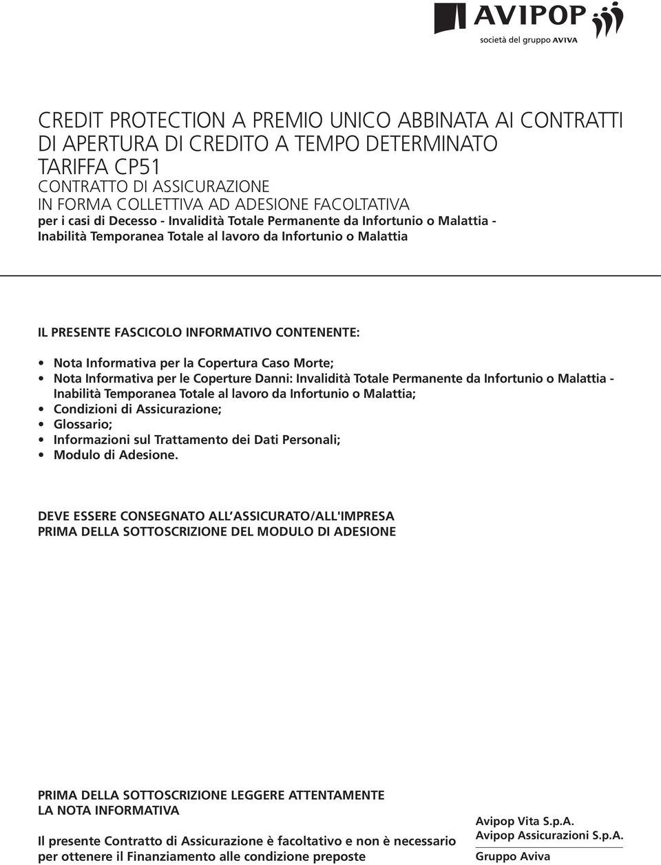 Copertura Caso Morte; Nota Informativa per le Coperture Danni: Invalidità Totale Permanente da Infortunio o Malattia - Inabilità Temporanea Totale al lavoro da Infortunio o Malattia; Condizioni di