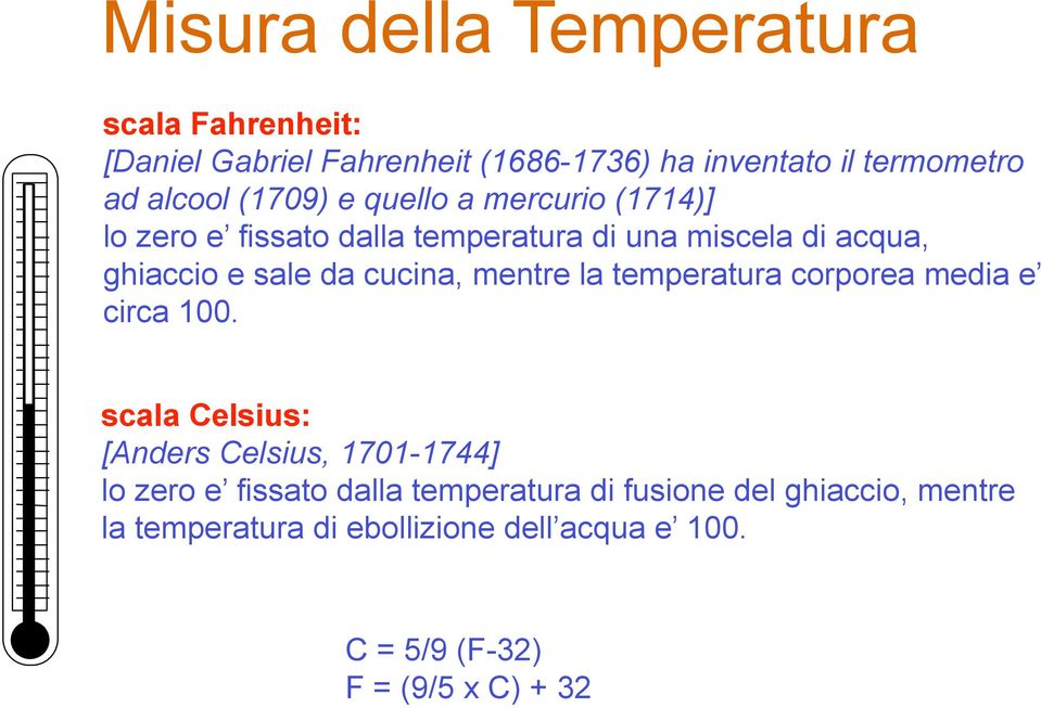 cucina, mentre la temperatura corporea media e circa 100.