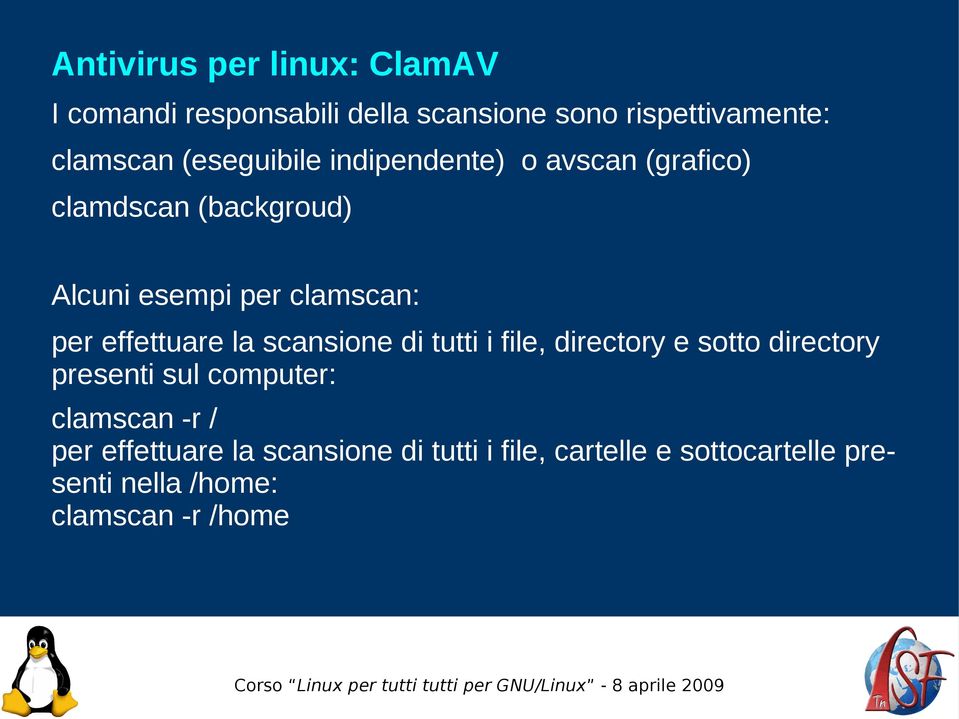 effettuare la scansione di tutti i file, directory e sotto directory presenti sul computer: clamscan