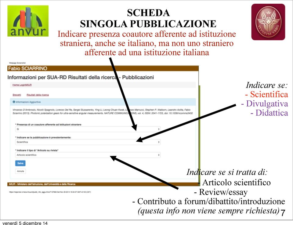 Scientifica - Divulgativa - Didattica Indicare se si tratta di: - Articolo scientifico -