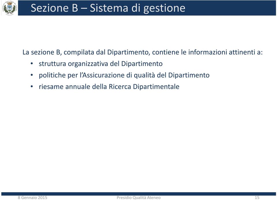 Dipartimento politiche per l Assicurazione di qualità del Dipartimento