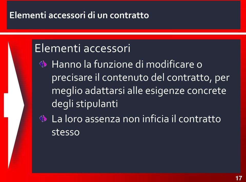 contratto, per meglio adattarsi alle esigenze concrete