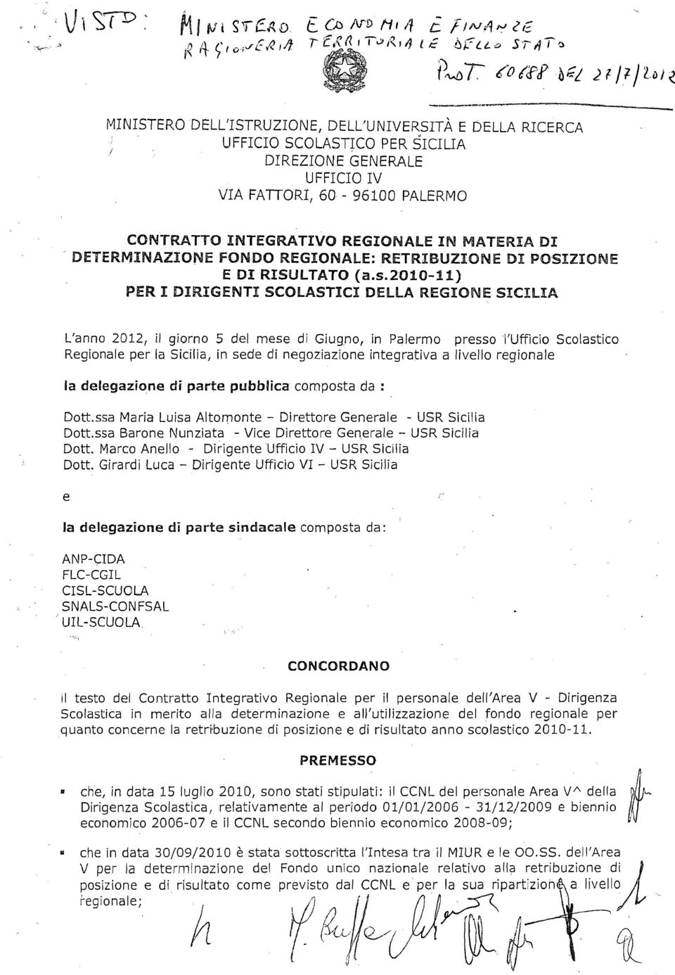 IN MATERIA DI DETERMINAZIONE FONDO REGIONALE: RETRIBUZIONE DI POSIZIONE E 01 RISUlTATO (a.s.