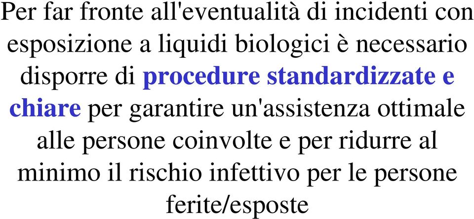 e chiare per garantire un'assistenza ottimale alle persone coinvolte