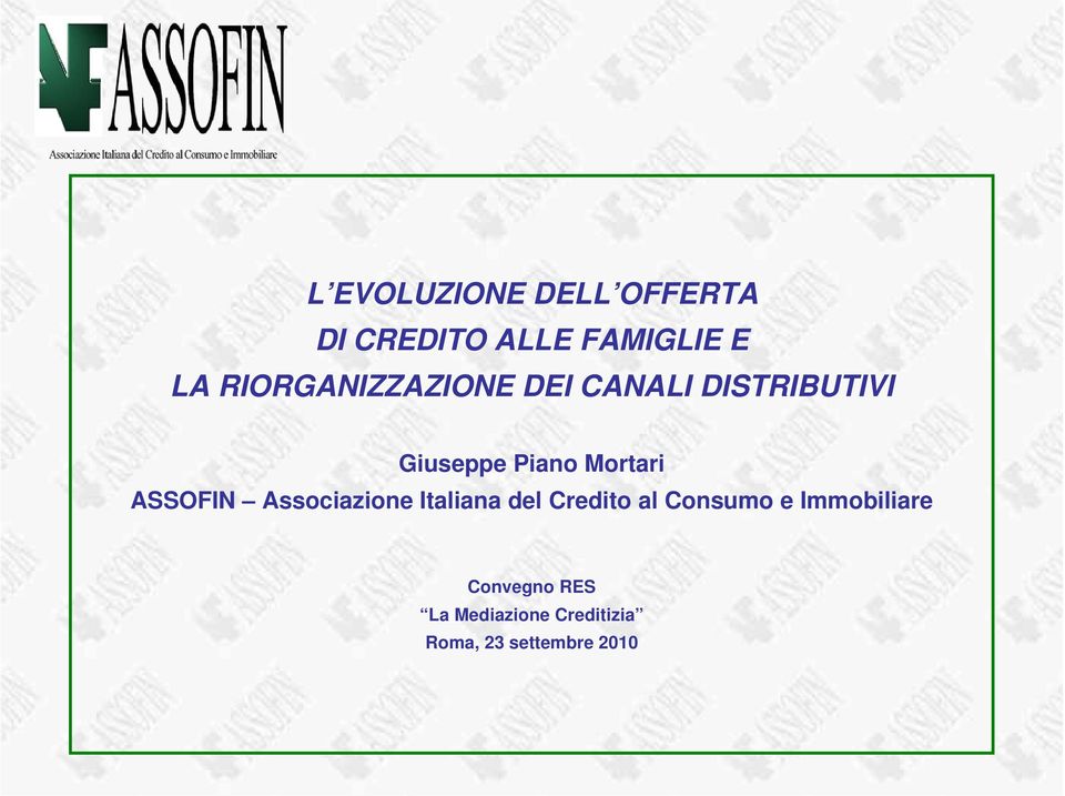 Mortari ASSOFIN Associazione Italiana del Credito al Consumo