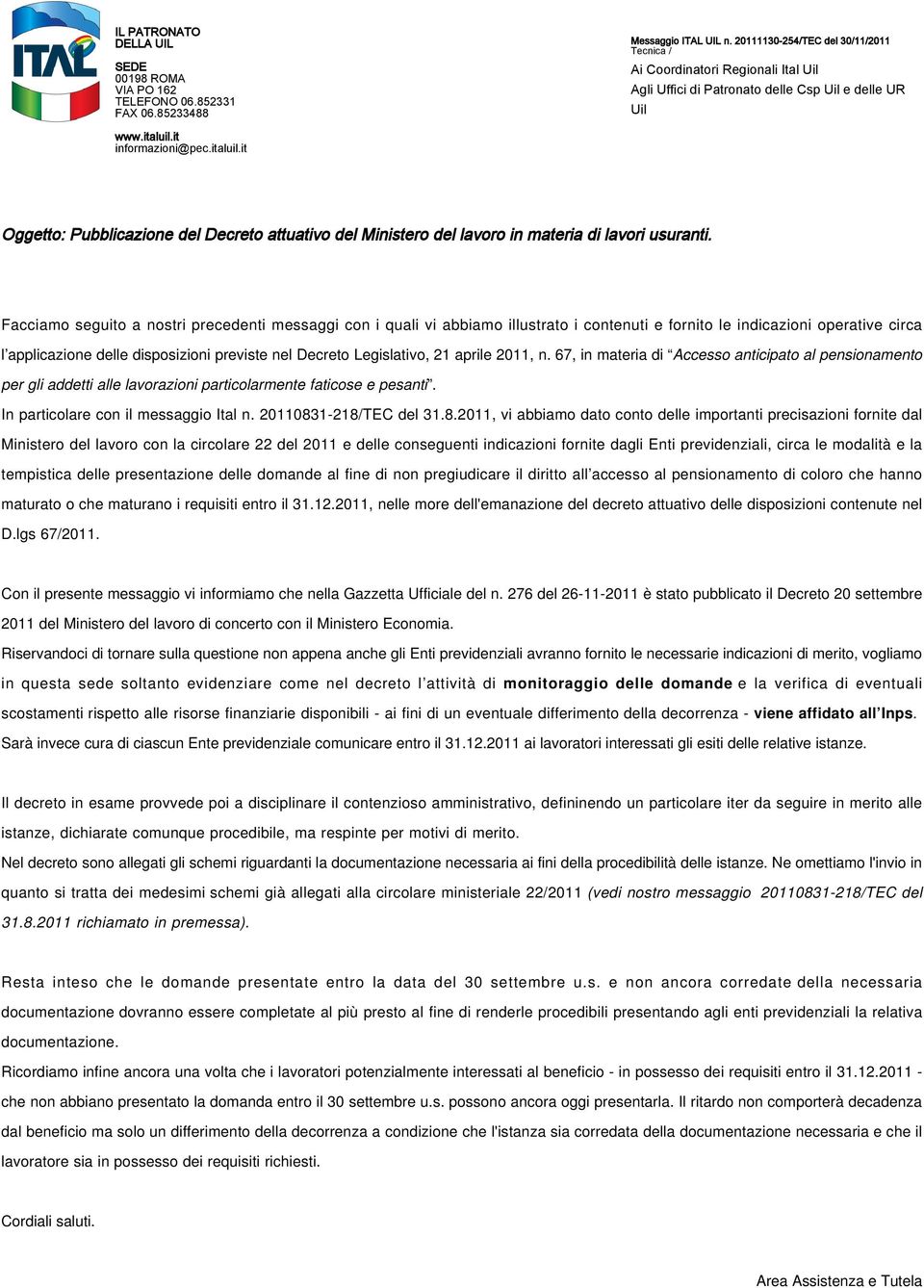 it informazioni@pec.italuil.it Oggetto: Pubblicazione del Decreto attuativo del Ministero del lavoro in materia di lavori usuranti.