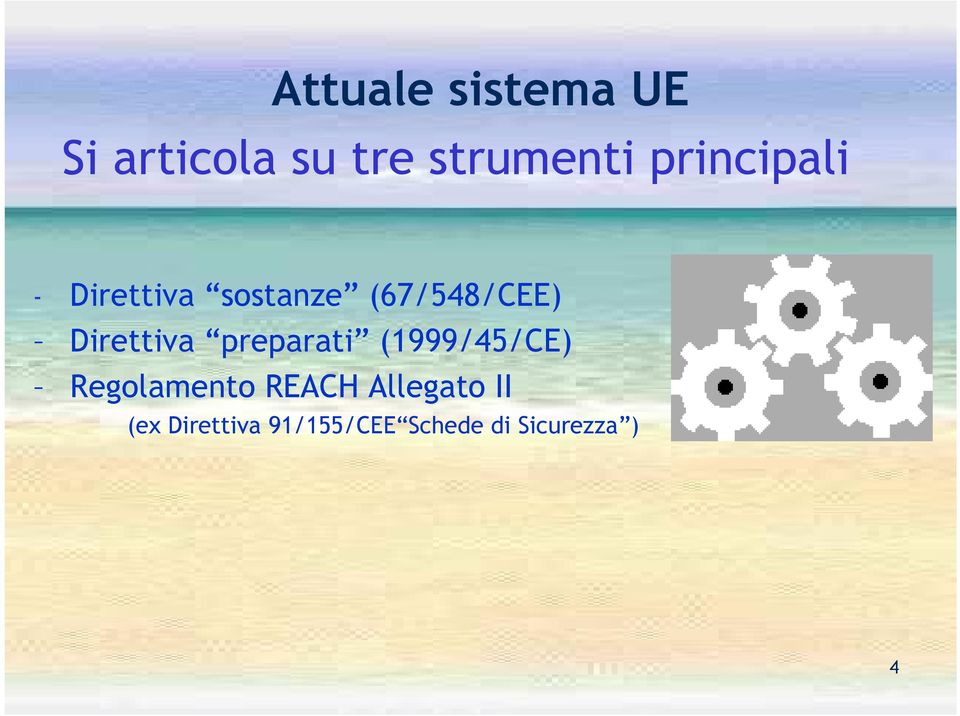 Direttiva preparati (1999/45/CE) Regolamento REACH