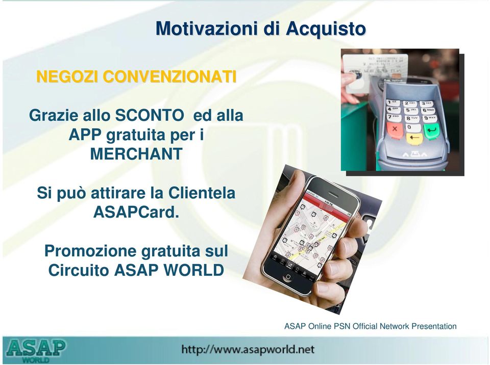 attirare la Clientela ASAPCard.