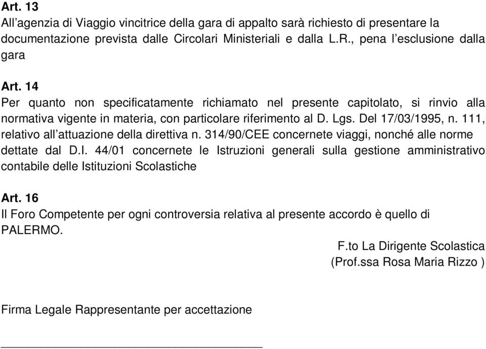 111, relativo all attuazione della direttiva n. 314/90/CEE concernete viaggi, nonché alle norme dettate dal D.I.