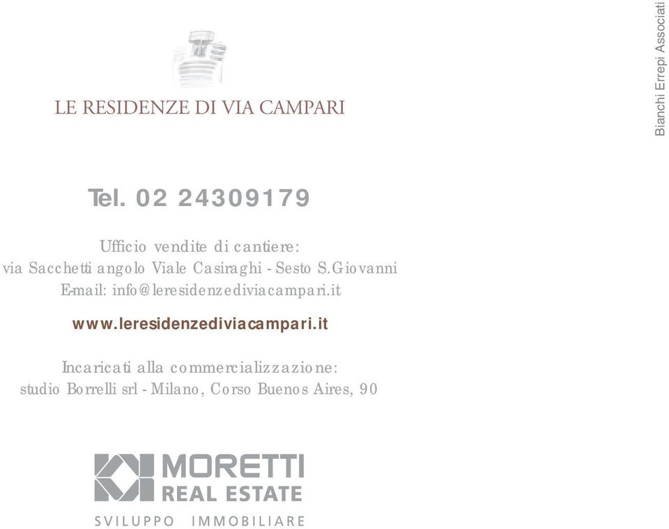 - Sesto S.Giovanni E-mail: info@leresidenzediviacampari.it www.