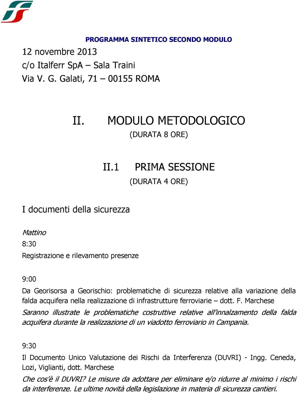 acquifera nella realizzazione di infrastrutture ferroviarie dott. F.