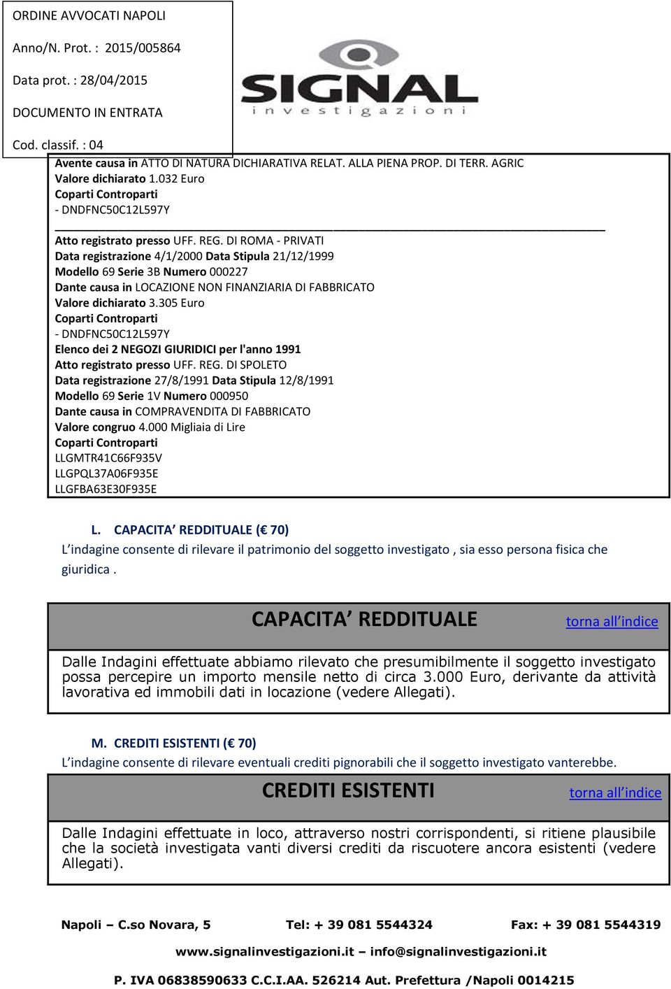 305 Euro Coparti Controparti - DNDFNC50C12L597Y Elenco dei 2 NEGOZI GIURIDICI per l'anno 1991 Atto registrato presso UFF. REG.
