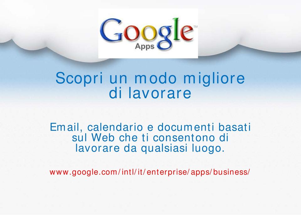 consentono di lavorare da qualsiasi luogo. www.